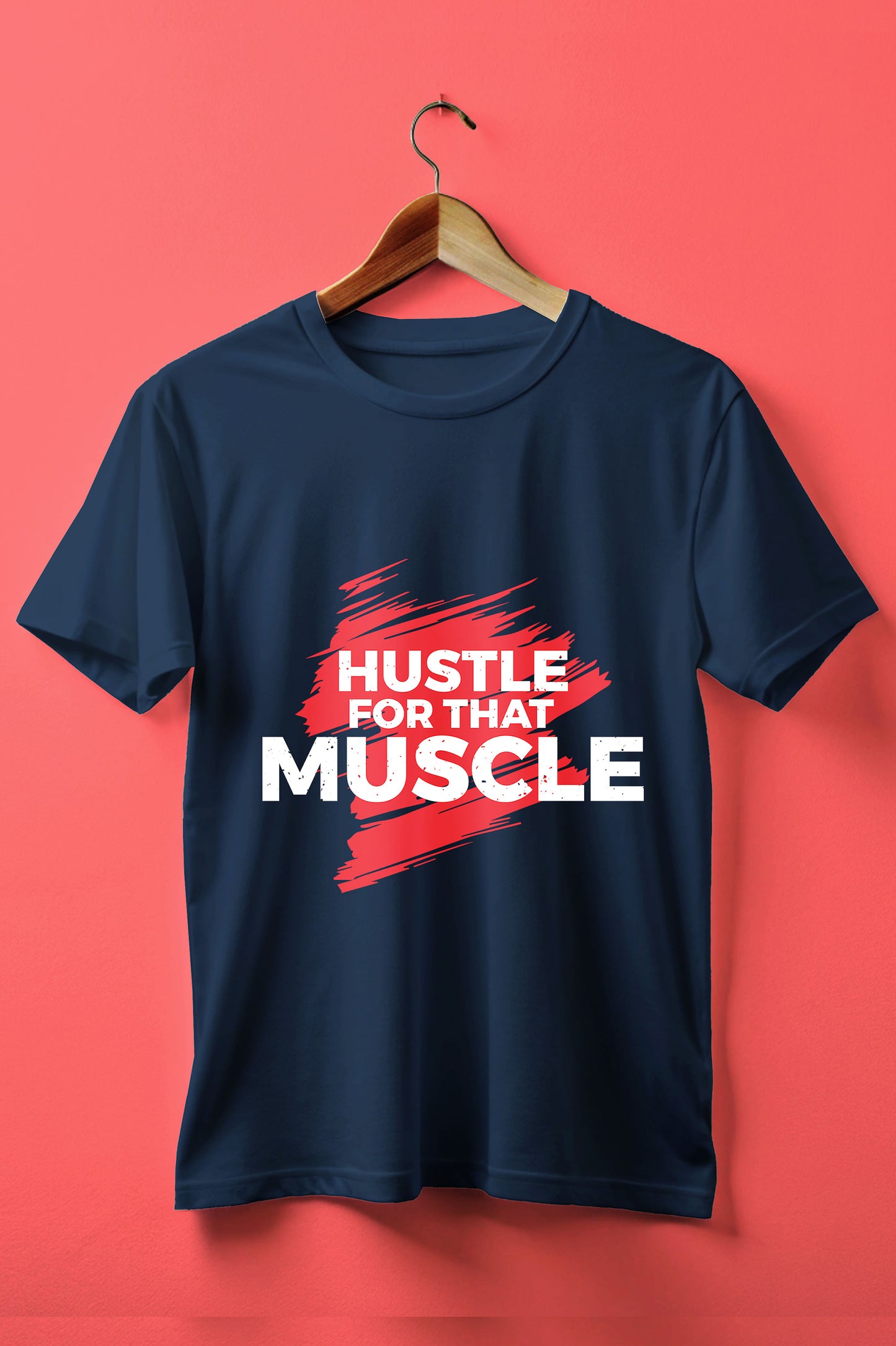 HUSTLE FOR THAT MUSCLE